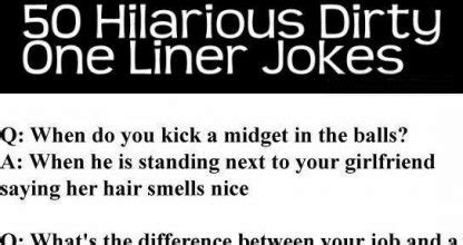 dirtiest one liners|funny rude one liners.